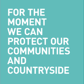 For the moment we can protect our communities and countryside but for how long?