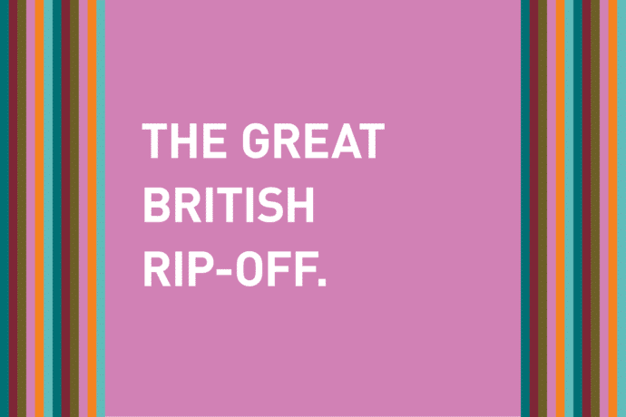 The Great British Rip-off