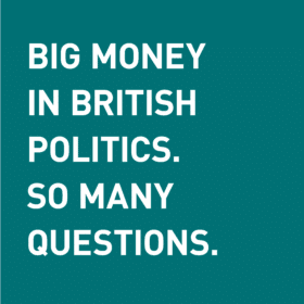 Big money in British politics. So many questions.