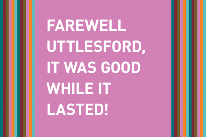 Farewell Uttlesford, it was good while it lasted!